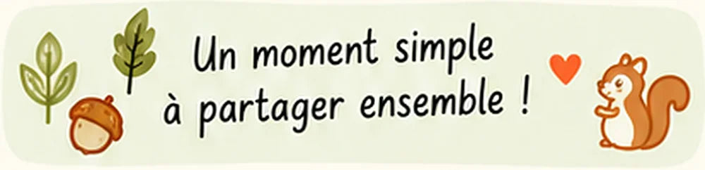Un moment simple à partager ensemble !