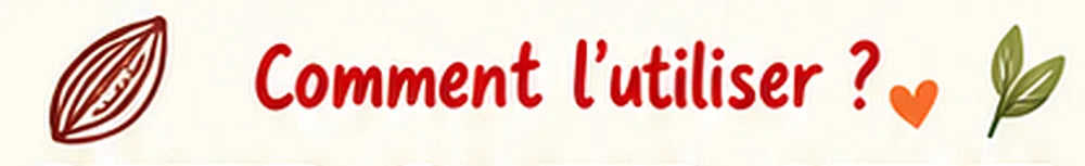 Comment l’utiliser ?