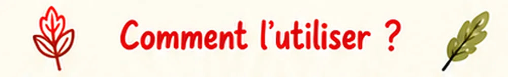 Comment l’utiliser ?