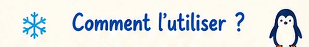 Comment l’utiliser ?