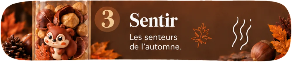 3 — Sentir : les senteurs de l'automne